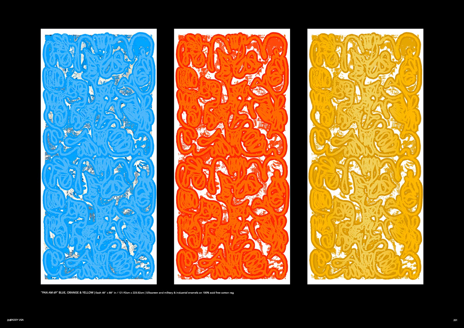 “PAN AM 69” BLUE, ORANGE & YELLOW | Each 48” x 88” in / 121.92cm x 223.52cm | Silkscreen and military & industrial enamels on 100% acid free cotton rag